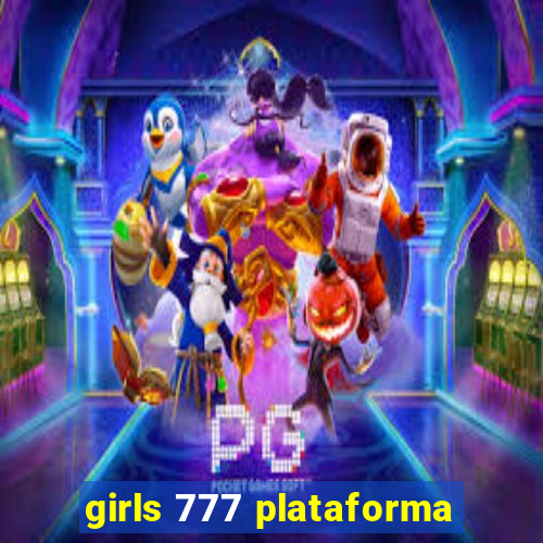 girls 777 plataforma
